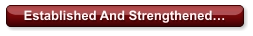 Established And Strengthened…